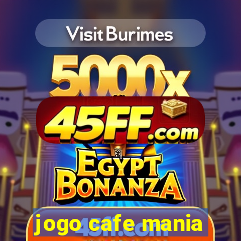 jogo cafe mania